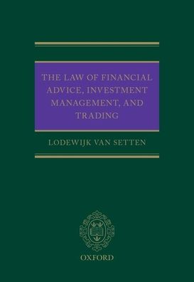 The Law of Financial Advice, Investment Management, and Trading