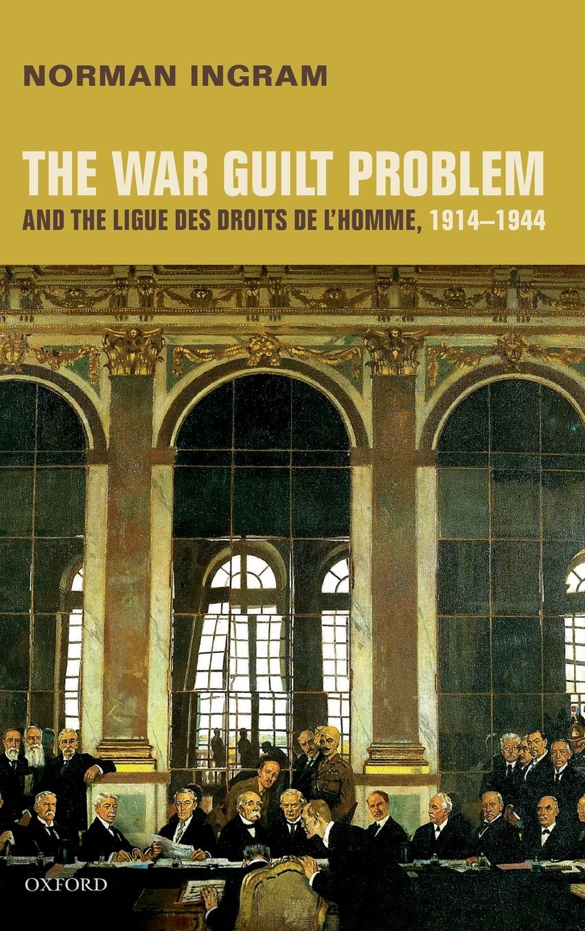 The War Guilt Problem and the Ligue Des Droits de l'Homme