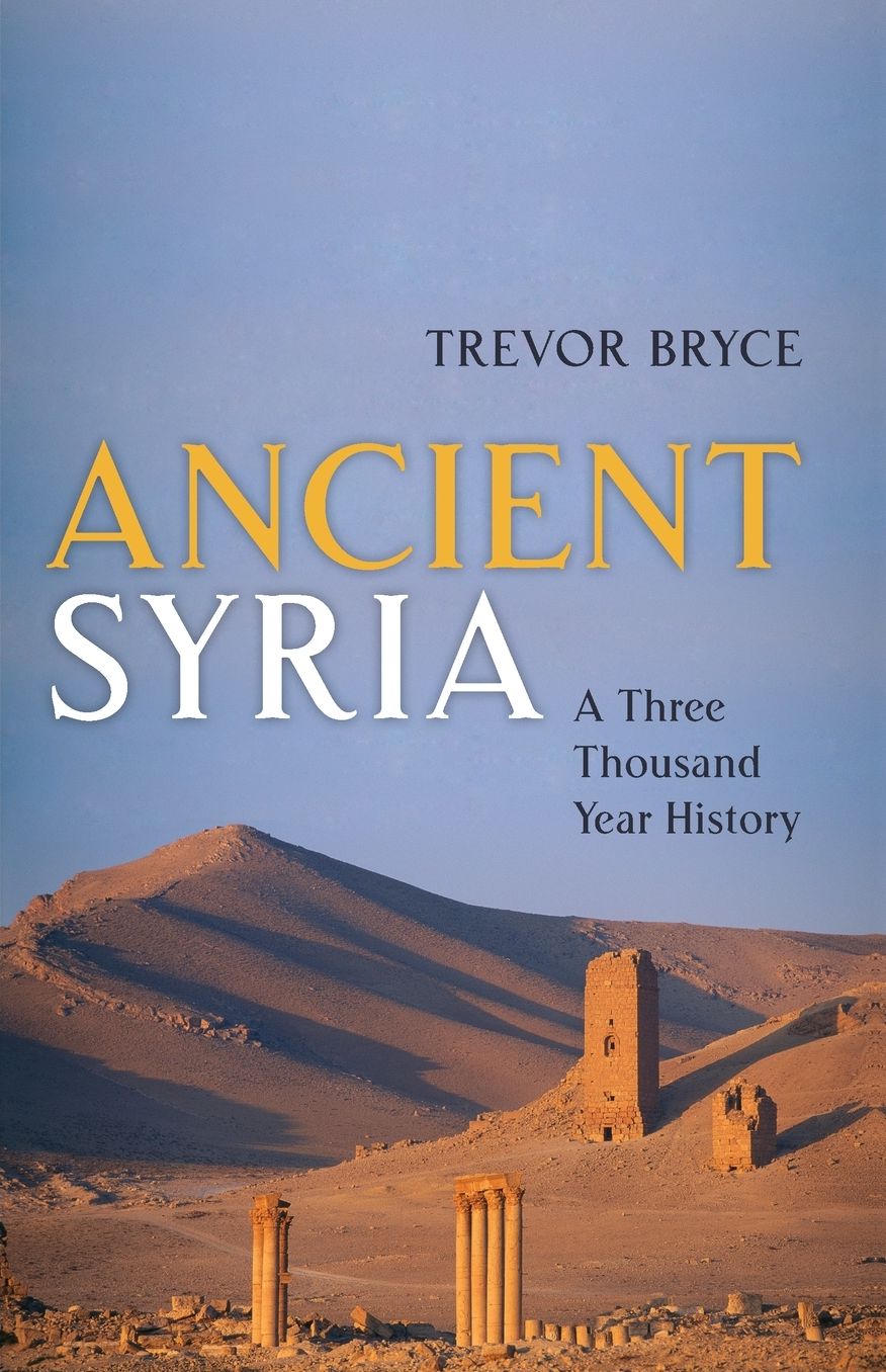 Ancient Syria: A Three Thousand Year History