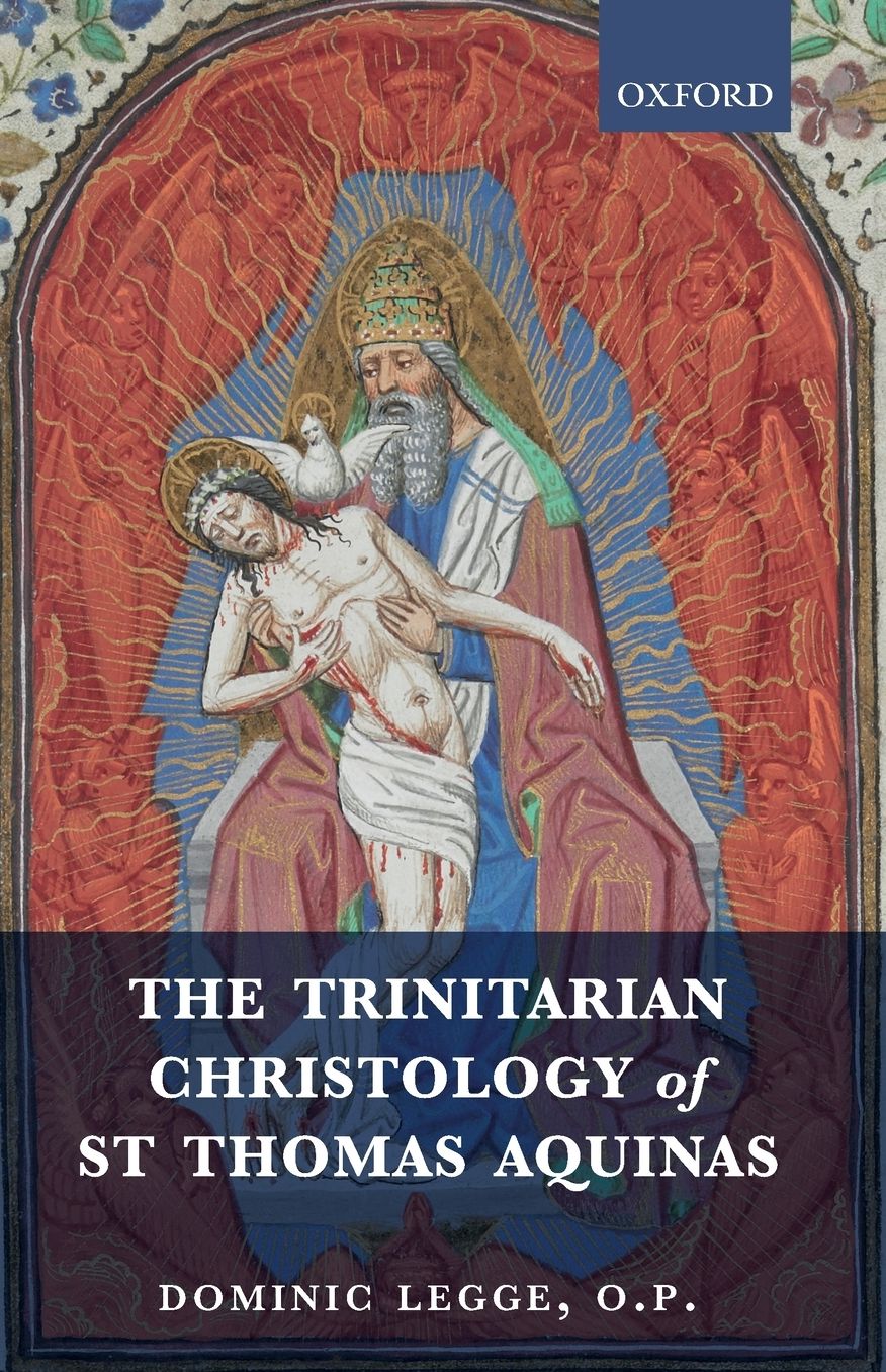 The Trinitarian Christology of St Thomas Aquinas