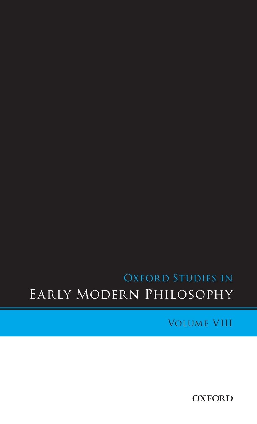 Oxford Studies in Early Modern Philosophy, Volume VIII