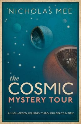 The Cosmic Mystery Tour