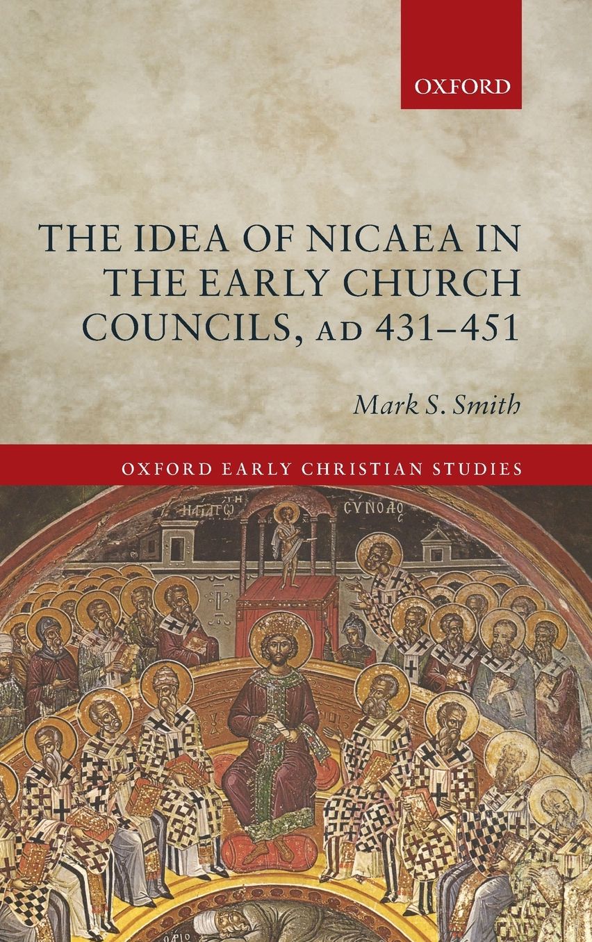 The Idea of Nicaea in the Early Church Councils, Ad 431-451