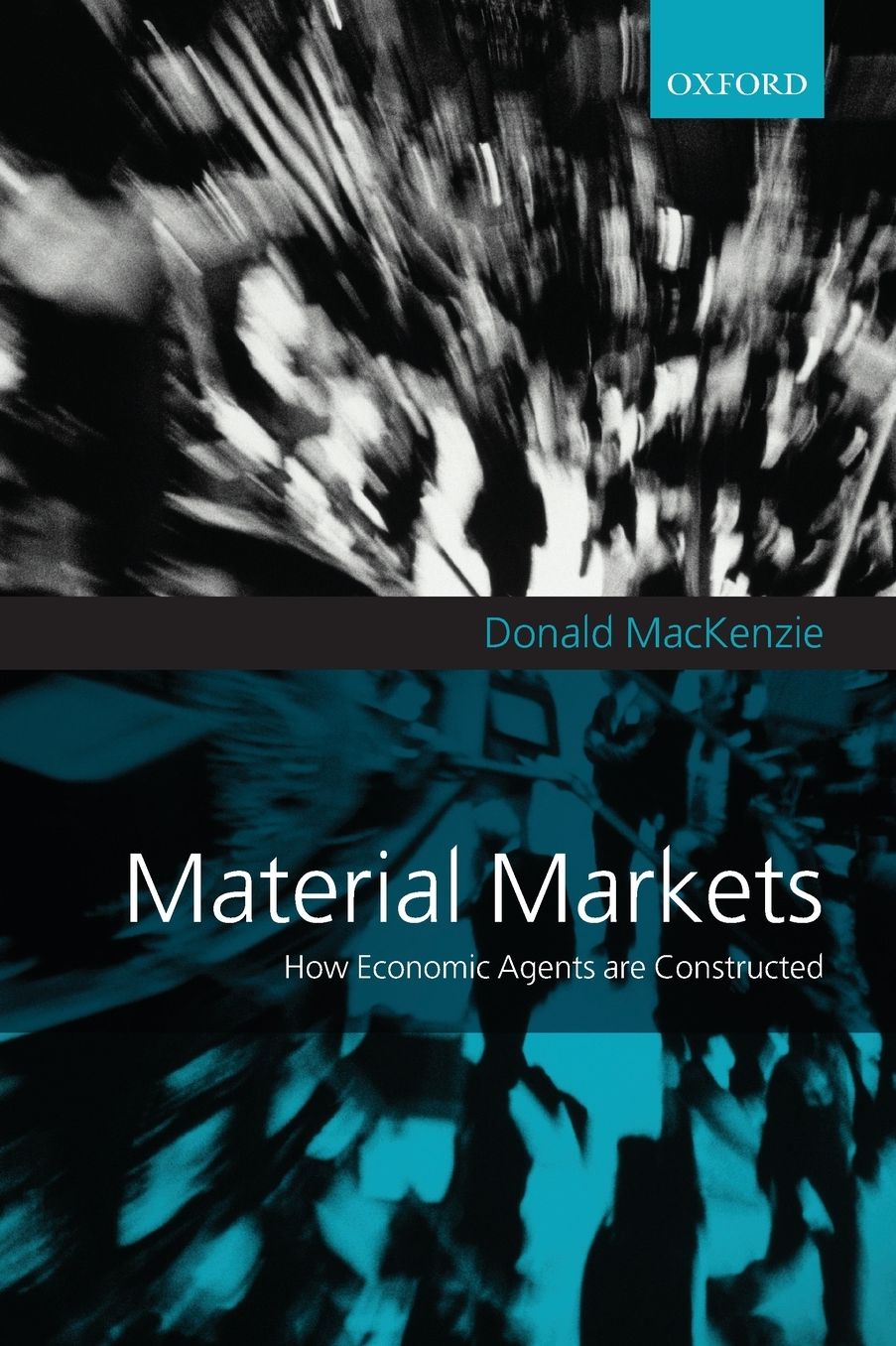 Material Markets: How Economic Agents Are Constructed