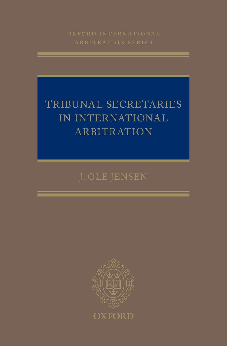 Tribunal Secretaries in International Arbitration
