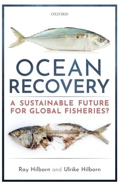 Ocean Recovery: A Sustainable Future for Global Fisheries?