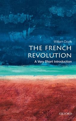 The French Revolution: A Very Short Introduction