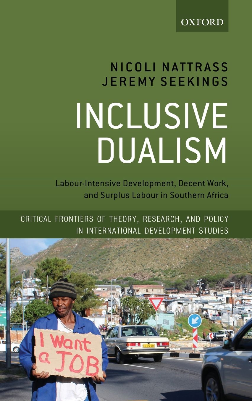 Inclusive Dualism: Labour-Intensive Development, Decent Work, and Surplus Labour in Southern Africa