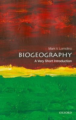 Biogeography: A Very Short Introduction