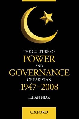 The Culture of Power and Governance in Pakistan