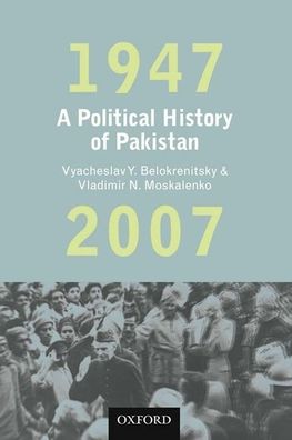 A Political History of Pakistan, 1947-2007