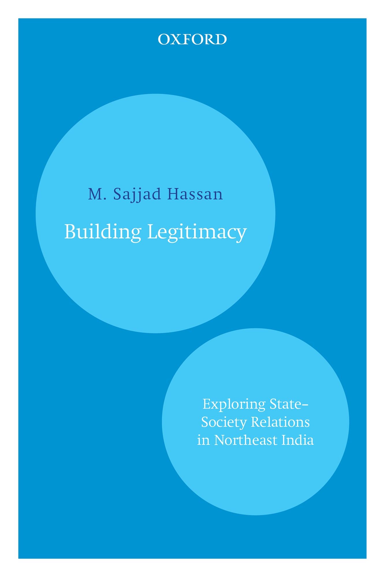 Building Legitimacy: Exploring State-Society Relations in Northeast India