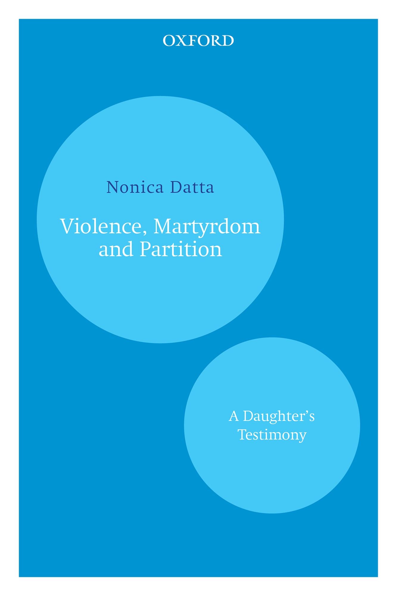 Violence, Martyrdom and Partition: A Daughter's Testimony