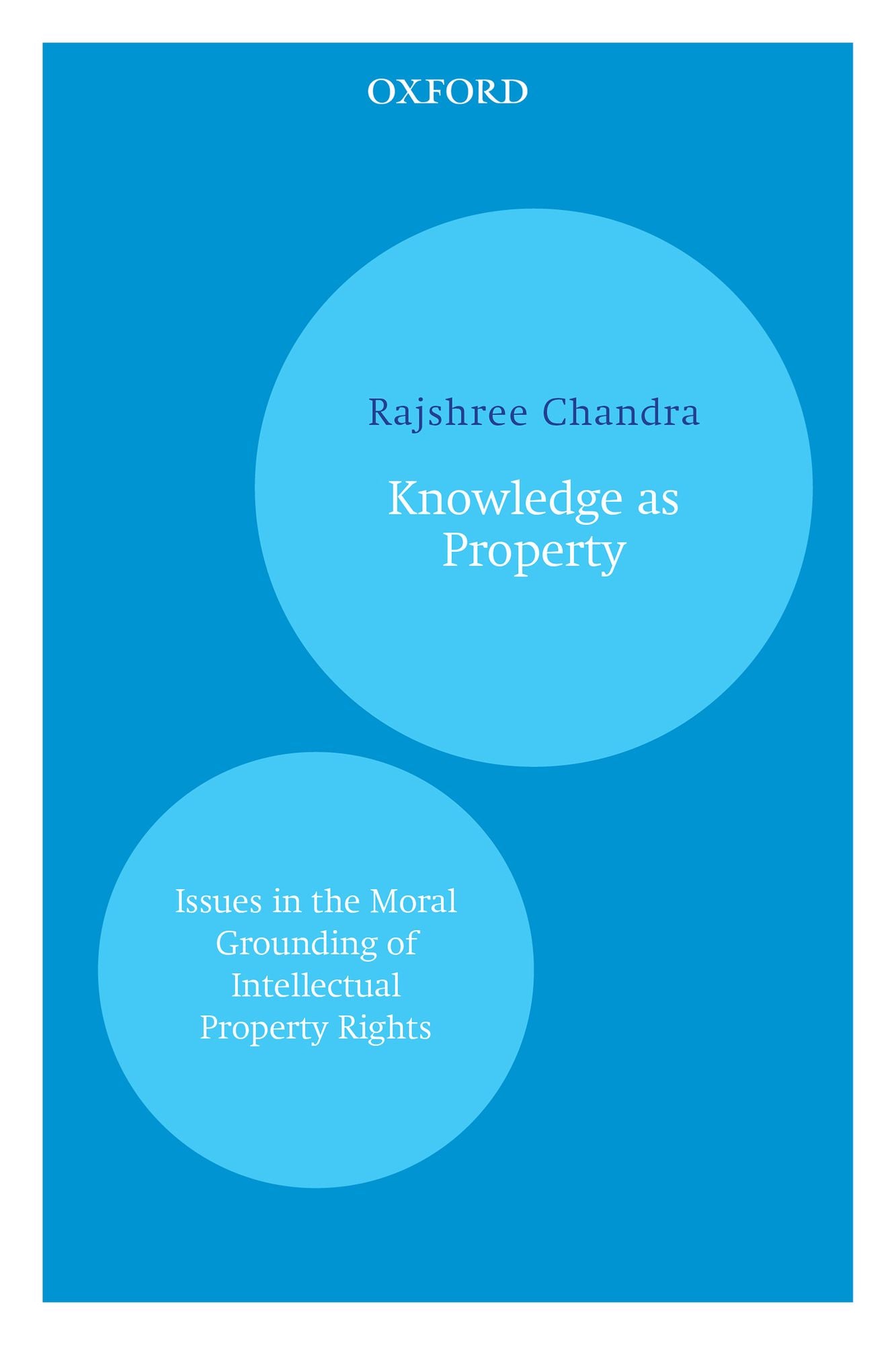 Knowledge as Property: Issues in the Moral Grounding of Intellectual Property Rights