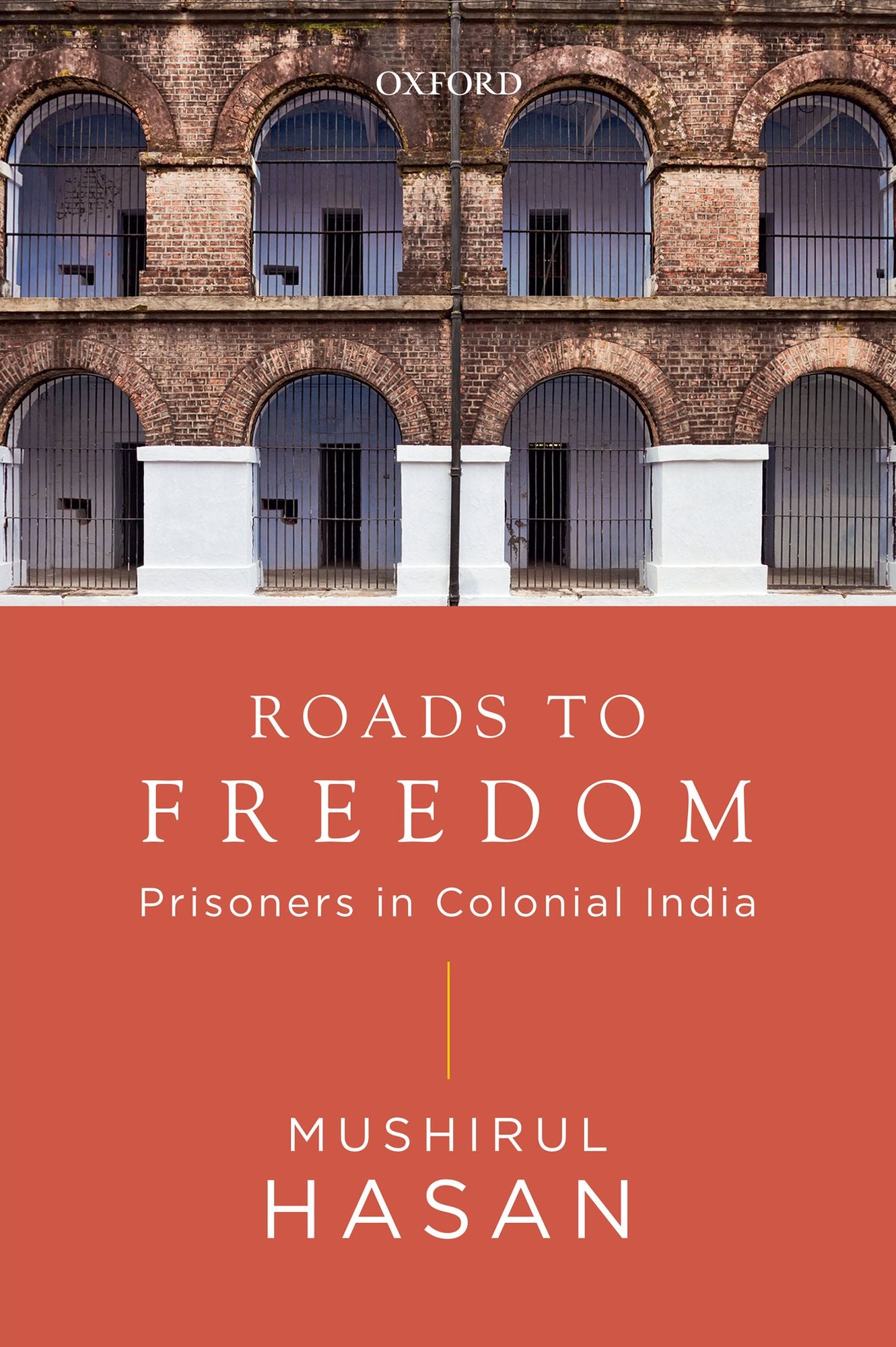 Roads to Freedom: Prisoners in Colonial India
