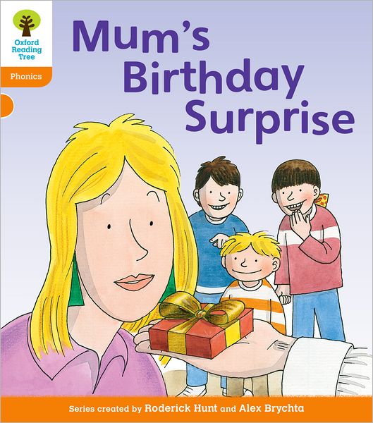 Oxford Reading Tree: Level 6: Floppy's Phonics: Mum's Birthday Surprise