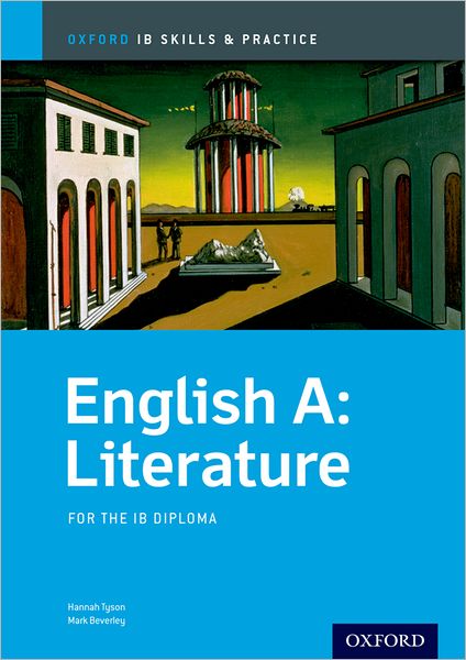 IB English A Literature: Skills and Practice: For the IB diploma