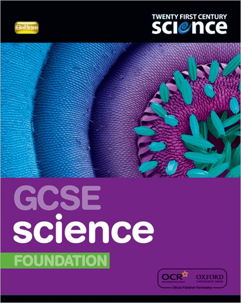 Twenty First Century Science: GCSE Science Foundation Student Book