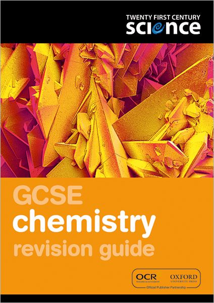 Twenty First Century Science: GCSE Chemistry Revision Guide