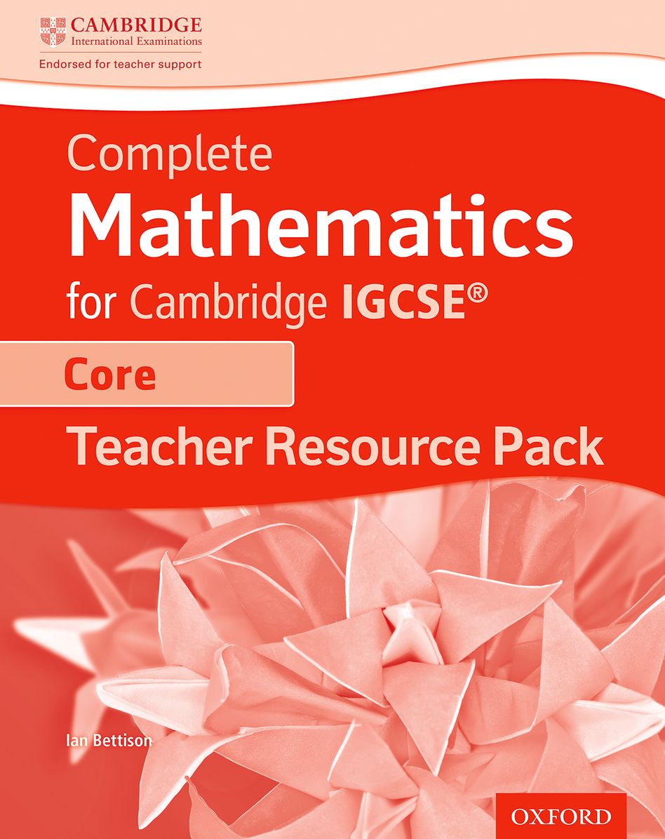 Complete Mathematics for Cambridge IGCSERG Teacher's Resource Pack (Core)