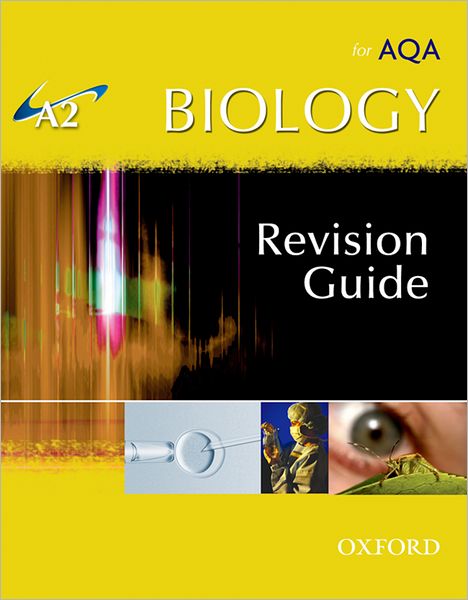 A2 Biology for Aqa Revision Guide.