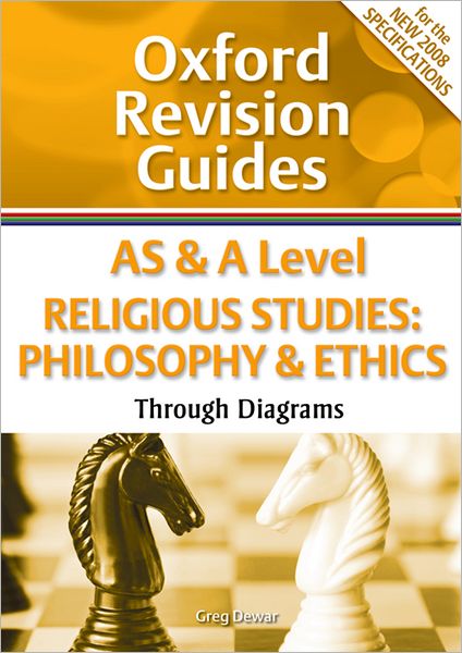 As and a Level Religious Studies: Philosophy and Ethics Through Diagrams