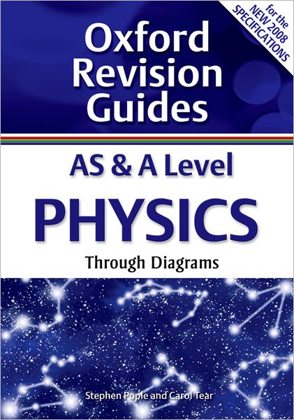 As & a Level Physics Through Diagrams. Stephen Pople, Carol Tear