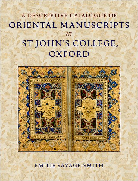 Descriptive Catalogue of Oriental Manuscripts at St John's College, Oxford