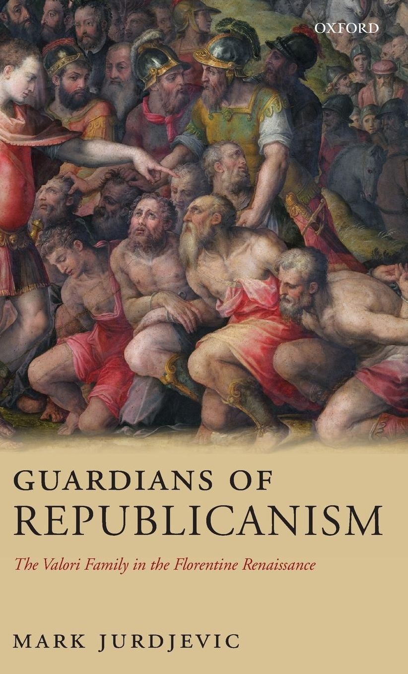 Guardians of Republicanism: The Valori Family in the Florentine Renaissance