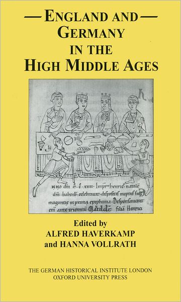 England and Germany in the High Middle Ages: In Honour of Karl J. Leyser