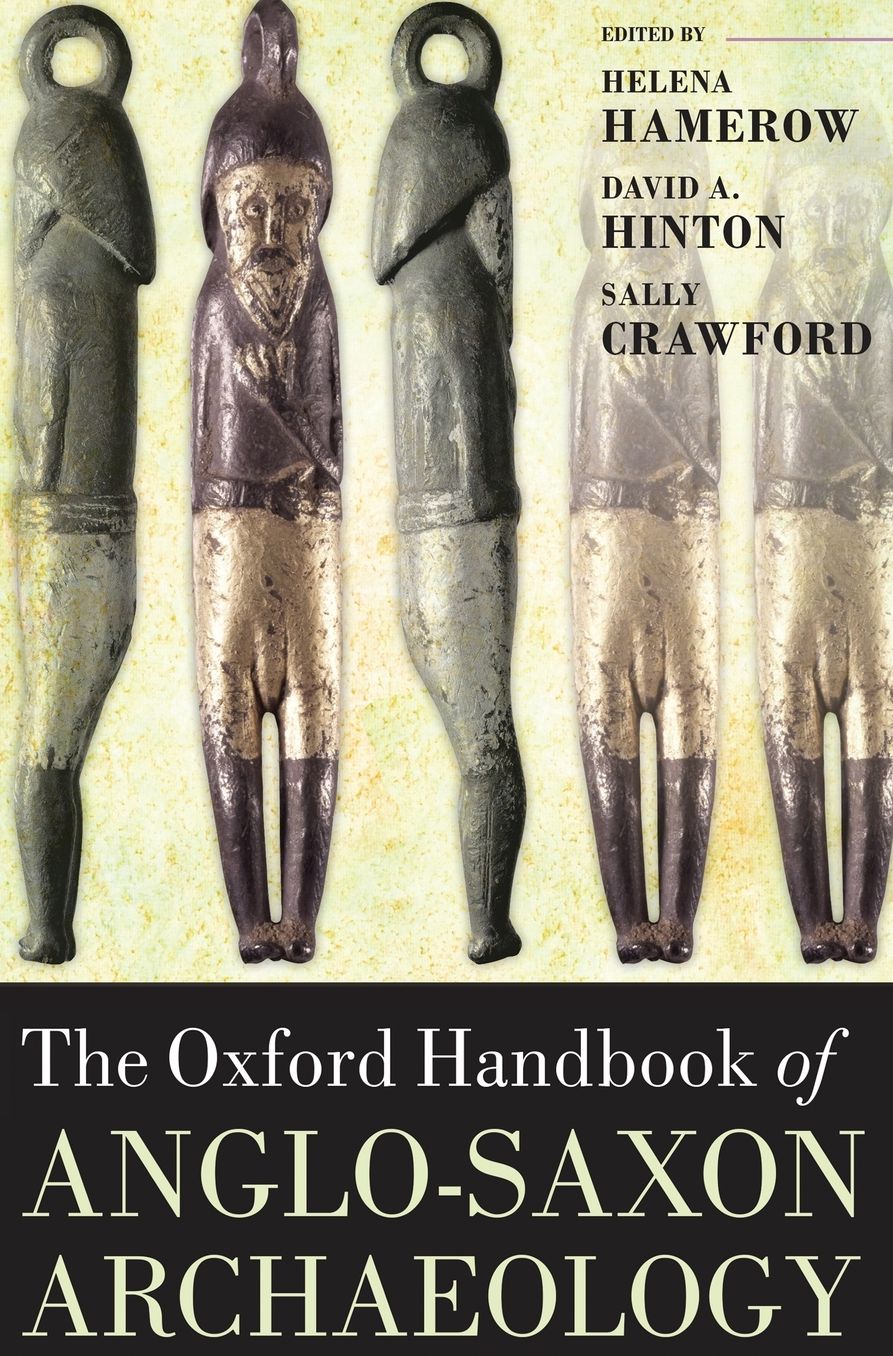 The Oxford Handbook of Anglo-Saxon Archaeology