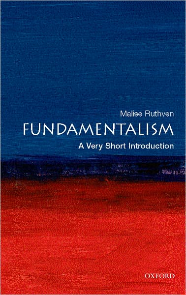 Fundamentalism: A Very Short Introduction