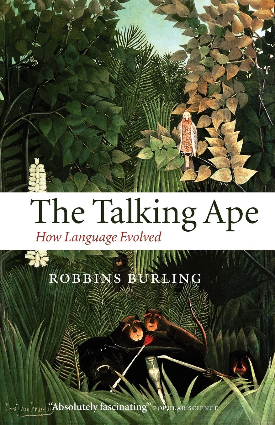 The Talking Ape: How Language Evolved