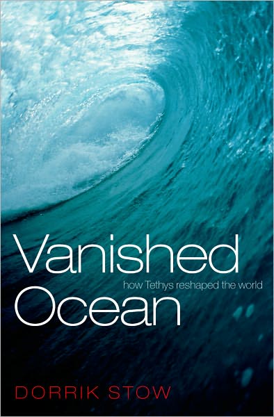 Vanished Ocean: How Tethys Reshaped the World