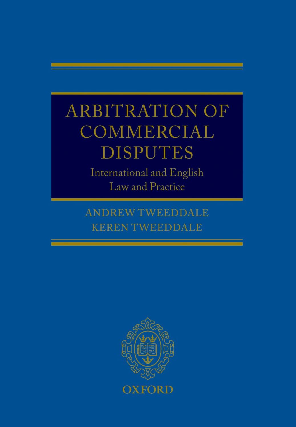 Arbitration of Commercial Disputes: International and English Law and Practice