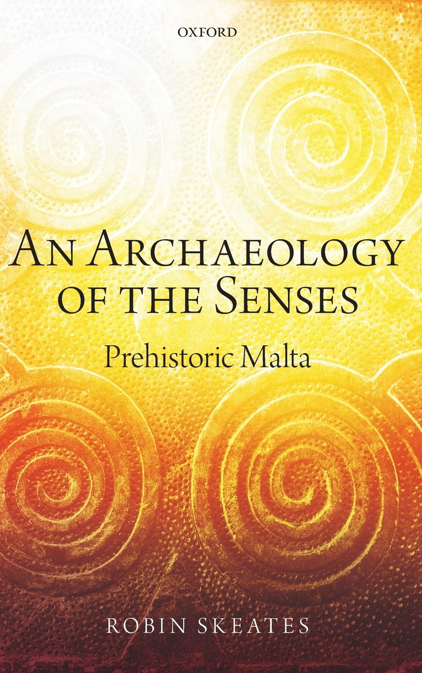 An Archaeology of the Senses: Prehistoric Malta