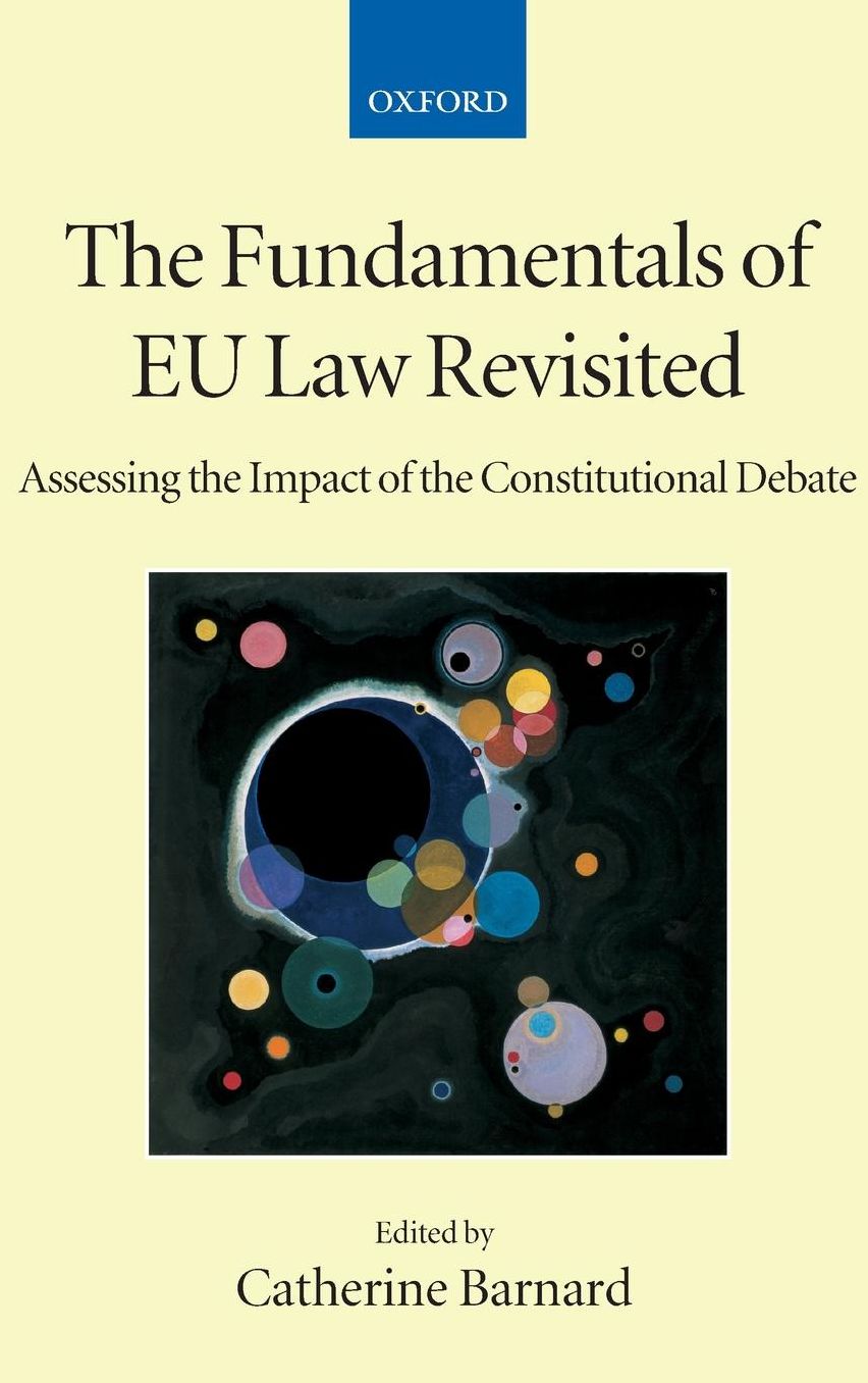 The Fundamentals of EU Law Revisited: Assessing the Impact of the Constitutional Debate