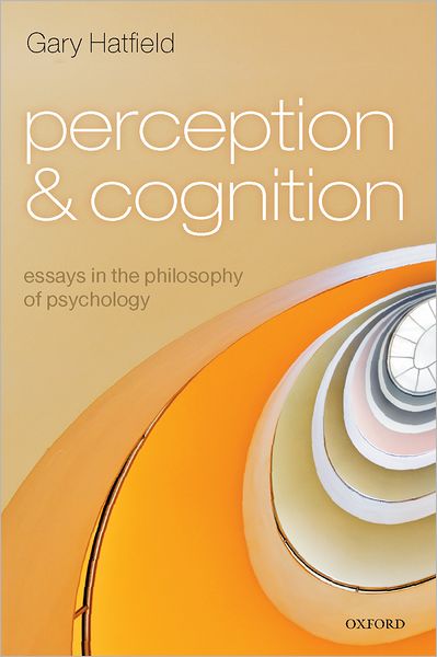 Perception and Cognition: Essays in the Philosophy of Psychology