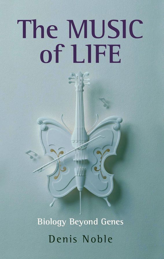 The Music of Life: Biology beyond Genes