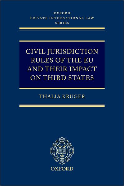 Civil Jurisdiction Rules of the EU and their Impact on Third States