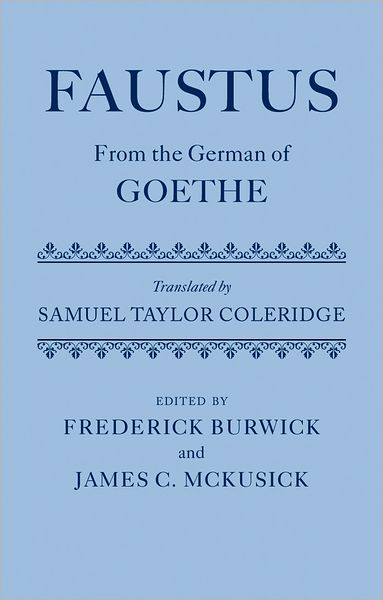 Faustus: From the German of Goethe Translated by Samuel Taylor Coleridge