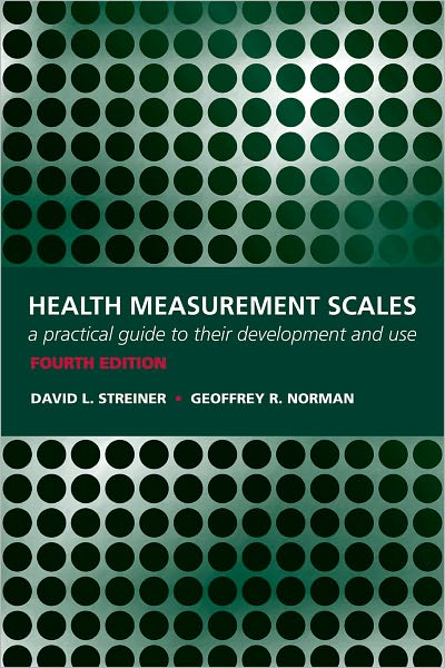 Health Measurement Scales: A practical guide to their development and use