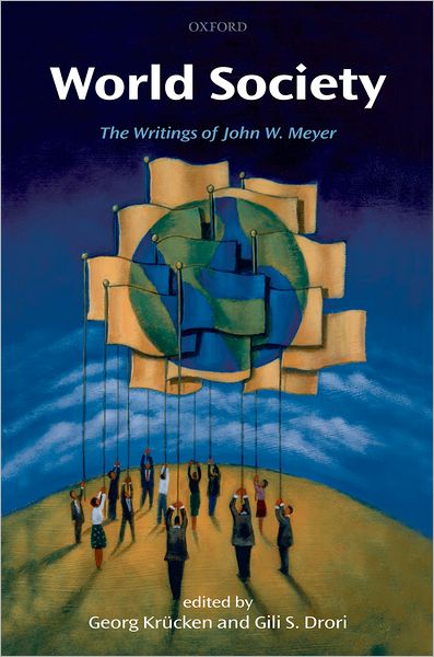 World Society: The Writings of John W. Meyer