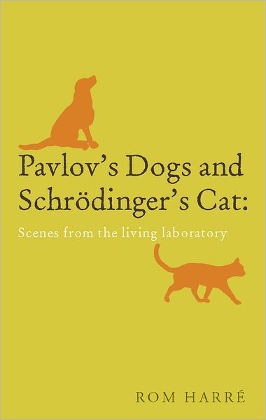 Pavlov's Dogs and Schri'Adinger's Cat: Scenes from the living laboratory