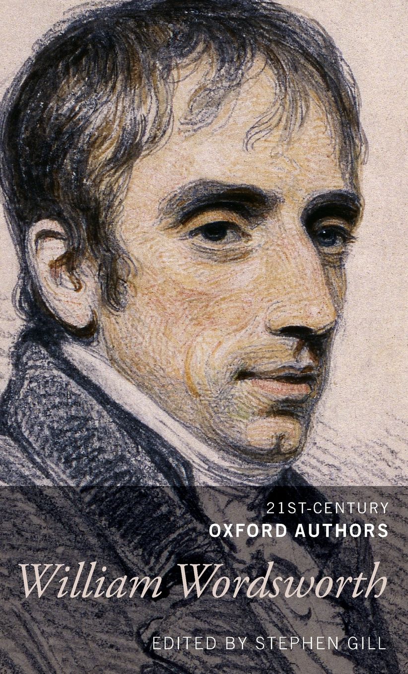 William Wordsworth: 21st-Century Oxford Authors