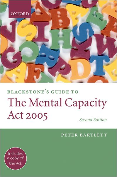 Blackstone's Guide to the Mental Capacity Act 2005