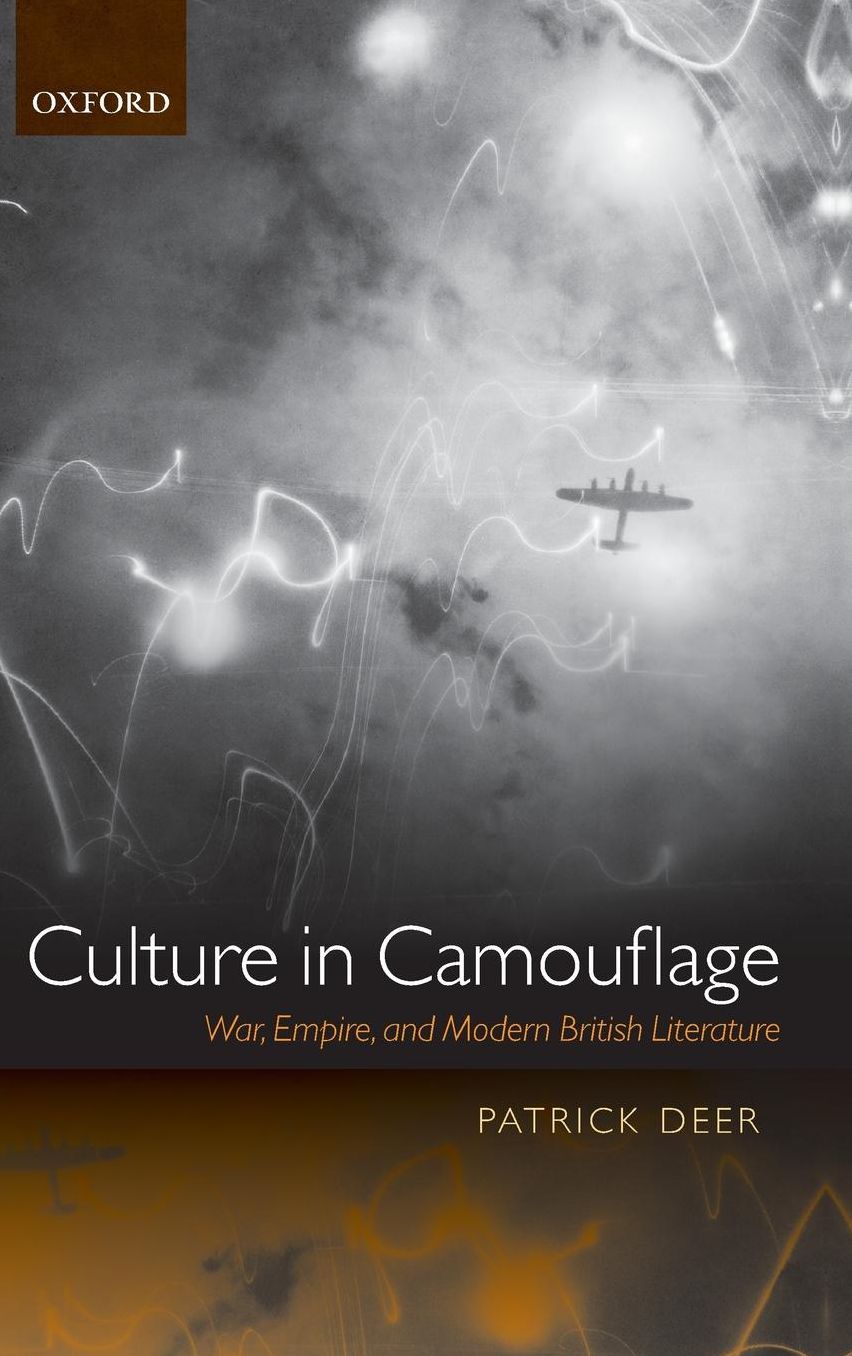 Culture in Camouflage: War, Empire, and Modern British Literature