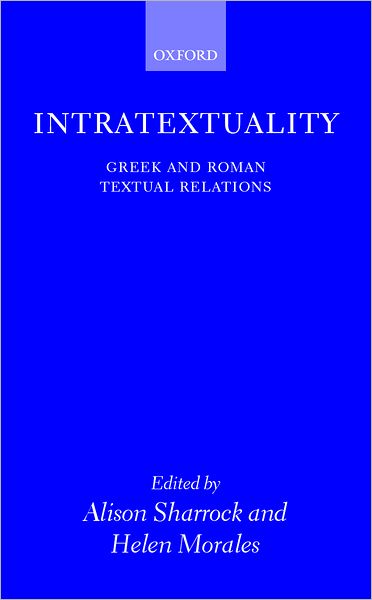 Intratextuality: Greek and Roman Textual Relations