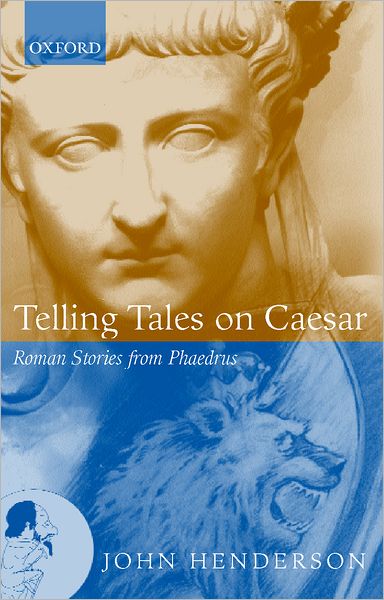 Telling Tales on Caesar: Roman Stories from Phaedrus