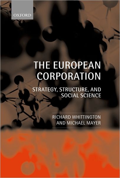 The European Corporation: Strategy, Structure, and Social Science